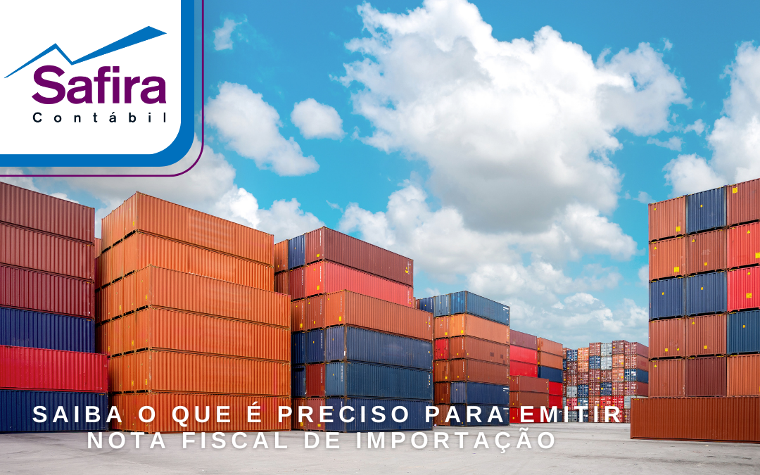 Como emitir a nota fiscal de entrada de importação?