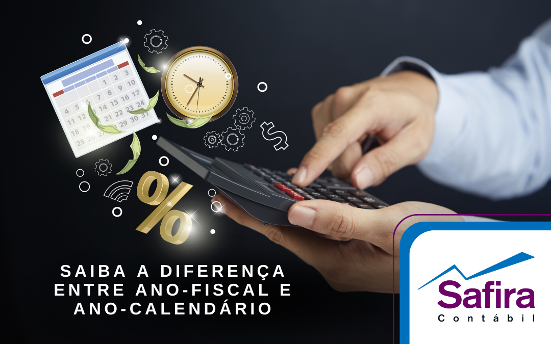 Entenda a diferença entre Ano-Fiscal e Ano-Calendário