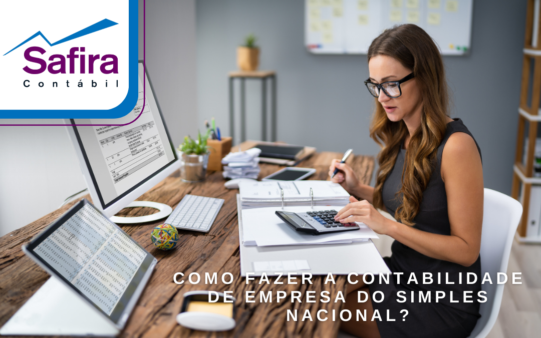 Guia passo a passo: Como fazer a contabilidade de uma empresa do Simples Nacional