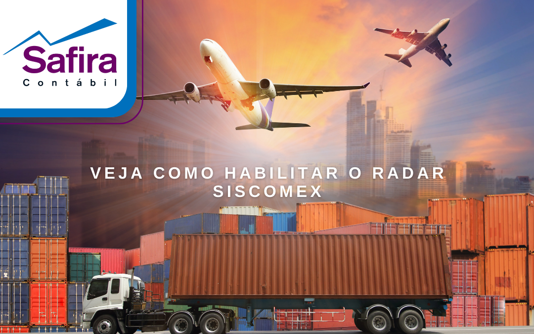 Simplificando o processo de habilitação de radar Siscomex